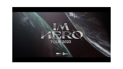2023 IM HERO TOUR TEASER